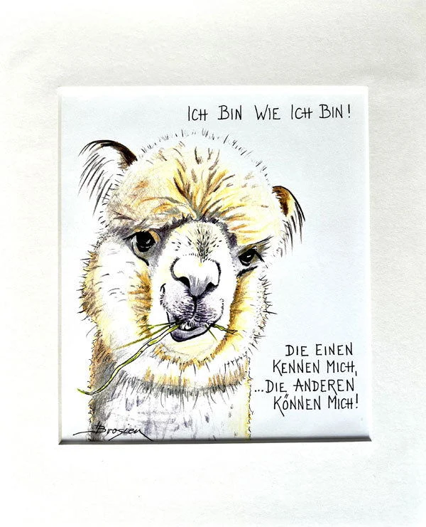 Ich bin wie ich bin! - Passepartout Wandbild 30cm von Heidemarie Brosien