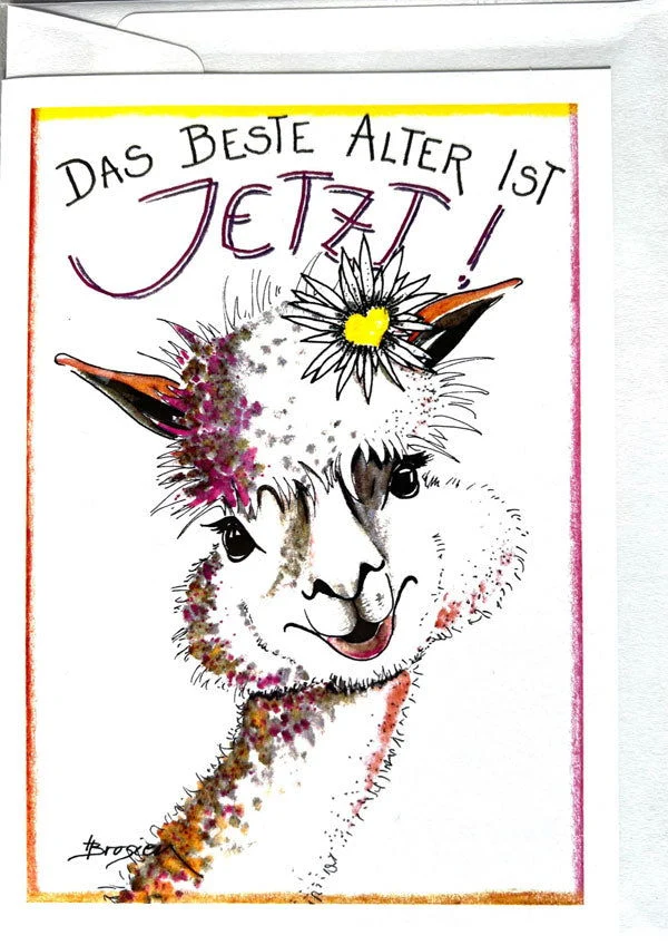Das beste Alter ist Jetzt! - Alpaka Geburtstagskarten von Heidemarie Brosien